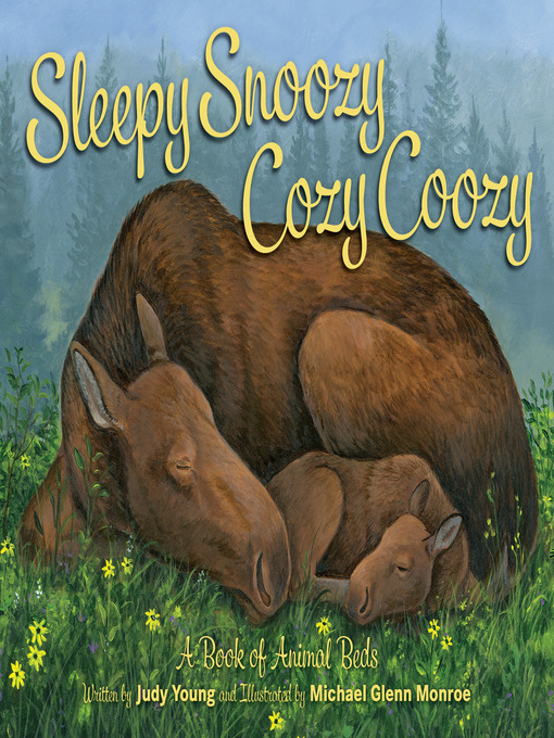 Title details for Sleepy Snoozy Cozy Coozy by Judy Young - Available